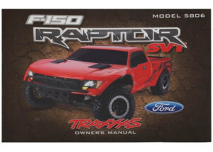 Traxxas Owners Manual, Ford Raptor (model 5806)