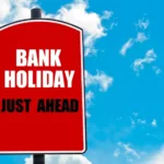 Bank Holiday Just Ahead